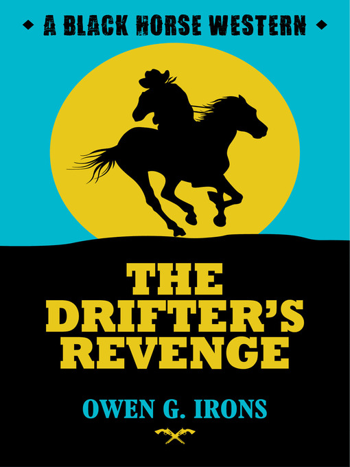 Title details for The Drifter's Revenge by Owen G. Irons - Available